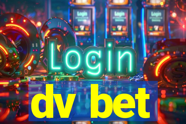 dv bet